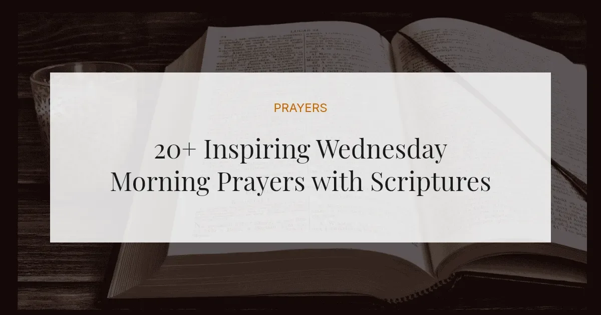 20+ Inspiring Wednesday Morning Prayers with Scriptures