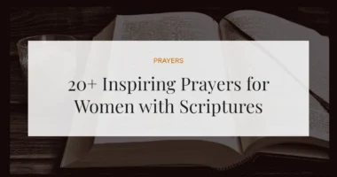 20+ Inspiring Prayers for Women with Scriptures