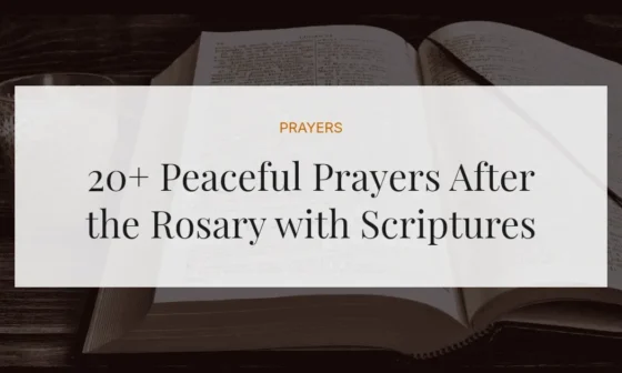 20+ Peaceful Prayers After the Rosary with Scriptures