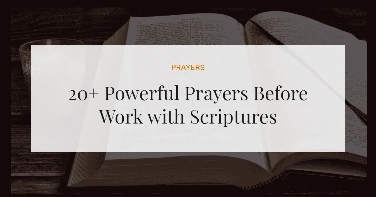 20+ Powerful Prayers Before Work with Scriptures