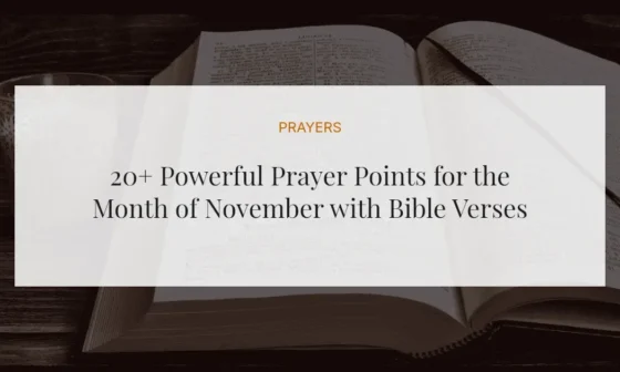 20+ Powerful Prayer Points for the Month of November with Bible Verses
