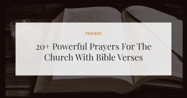 20+ Powerful Prayers For The Church With Bible Verses