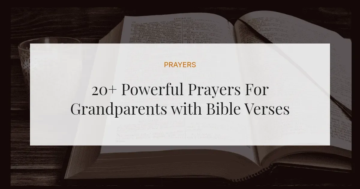 20+ Powerful Prayers For Grandparents with Bible Verses