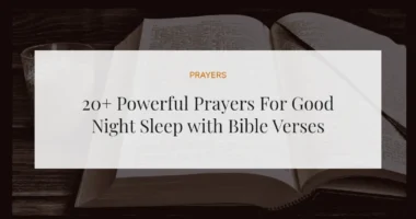 20+ Powerful Prayers For Good Night Sleep with Bible Verses