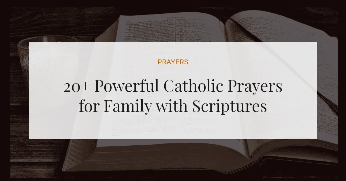 20+ Powerful Catholic Prayers for Family with Scriptures