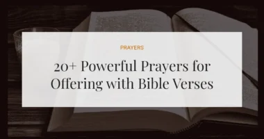 20+ Powerful Prayers for Offering with Bible Verses