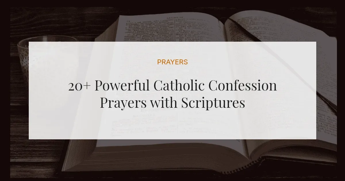 20+ Powerful Catholic Confession Prayers with Scriptures