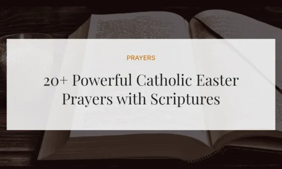 20+ Powerful Catholic Easter Prayers with Scriptures