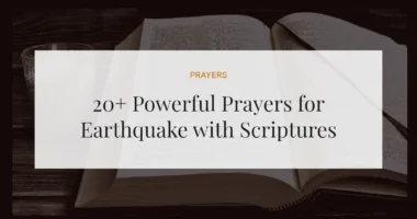 20+ Powerful Prayers for Earthquake with Scriptures