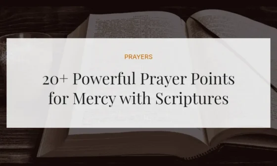 20+ Powerful Prayer Points for Mercy with Scriptures