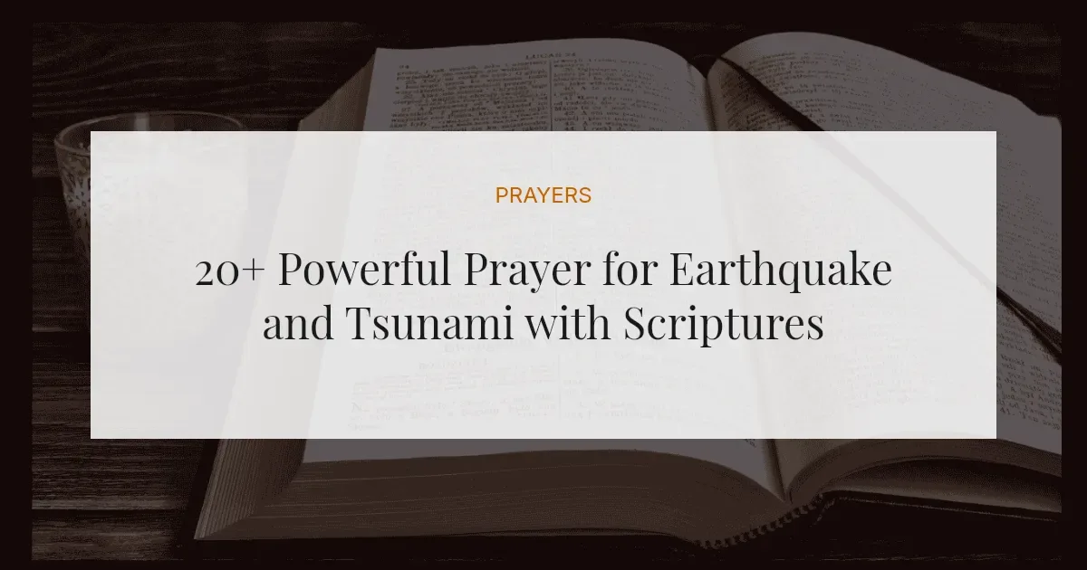 20+ Powerful Prayer for Earthquake and Tsunami with Scriptures