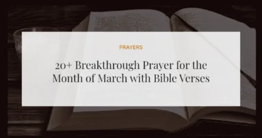 20+ Breakthrough Prayer for the Month of March with Bible Verses